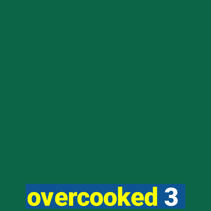 overcooked 3